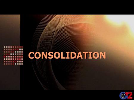 CONSOLIDATION. What is CONSOLIDATION? The CARE and ATTENTION we should give to the new believer in order to reproduce Christ’s CHARACTER in him or her.