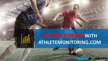 GETTING STARTED WITH ATHLETEMONITORING.COM. ©2015, FITSTATS Technologies, Inc. WHY ? TO TRAIN SMARTER AND BETTER 2 INDIVIDUALIZE TRAINING LOAD INDIVIDUALIZE.