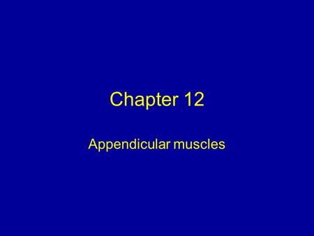 Chapter 12 Appendicular muscles. Upper limb muscles to know and identify Shoulder: Deltoid (sometimes referred as axial muscle). Upper arm (brachium):