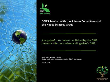 GBIFS Seminar with the Science Committee and the Nodes Strategy Group Analysis of the content published by the GBIF network – Better understanding what’s.