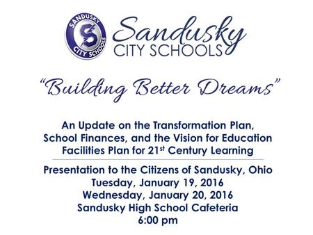 An Update on the Transformation Plan, School Finances, and the Vision for Education Facilities Plan for 21 st Century Learning Presentation to the Citizens.