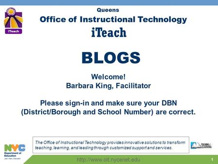 1 Office of Instructional Technology The Office of Instructional Technology provides innovative solutions to transform teaching, learning, and leading.