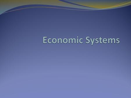 Economic Systems.