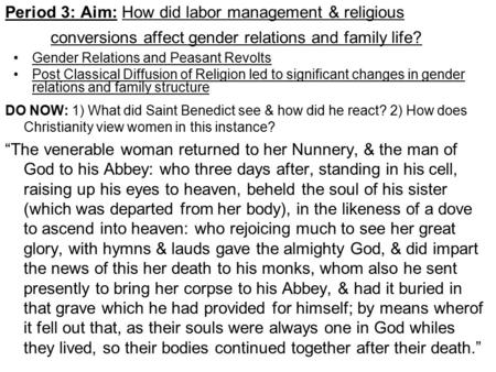 Period 3: Aim: How did labor management & religious conversions affect gender relations and family life? Gender Relations and Peasant Revolts Post Classical.