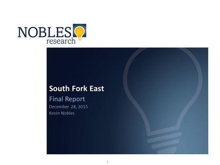 South Fork East Final Report December 28, 2015 Kevin Nobles 1.