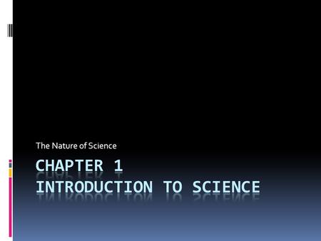 The Nature of Science. Objective  COS 12.0 Identify the metric units used for mass, temperature, time and length (distance)