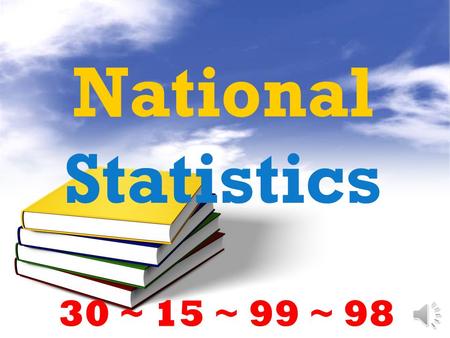 National Statistics 30 ~ 15 ~ 99 ~ 98 Did you know… Only 30% of Hispanic males will graduate from inner- city public schools across the U.S. (that’s.