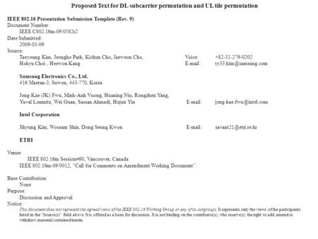 Proposed Text for DL subcarrier permutation and UL tile permutation IEEE 802.16 Presentation Submission Template (Rev. 9) Document Number: IEEE C802.16m-09/0582r2.