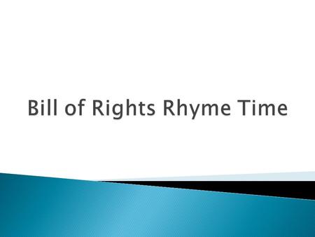 Bill of Rights Rhyme Time