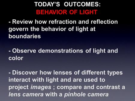 - Review how refraction and reflection govern the behavior of light at boundaries - Observe demonstrations of light and color - Discover how lenses of.