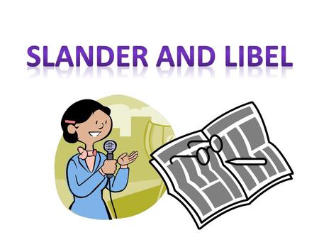 Much of what journalists publish or broadcast is protected under the First Amendment. In most cases, they have a legal right to disseminate (spread) information.