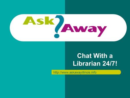 Chat With a Librarian 24/7!