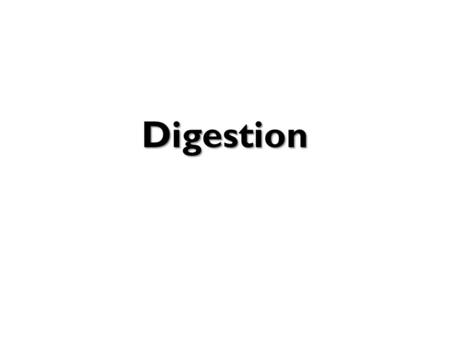 Digestion. Digestion Assimilation 123 4 Egestion 5 What is digestion and why do we do it? (Remember the five stages of nutrition.) Digestion is breaking.