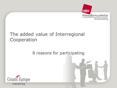 The added value of Interregional Cooperation 8 reasons for participating.