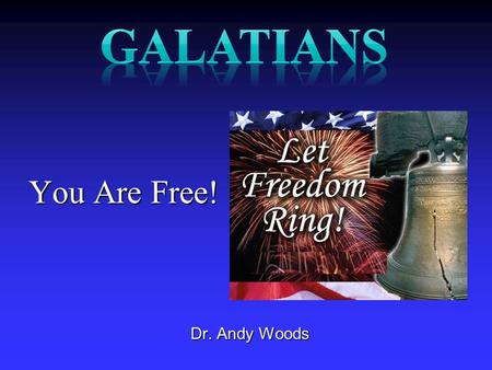 You Are Free! Dr. Andy Woods. Answering Nine Questions 1) 1)Who wrote it? 2) 2)Who was it written to? 3) 3)Where was it written from? 4) 4)When was it.