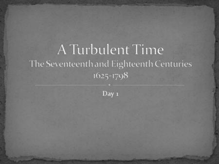 Day 1. Reading 3.5c Evaluate the philosophical, political, religious, ethical, and social influences of the historical period that shaped the characters,