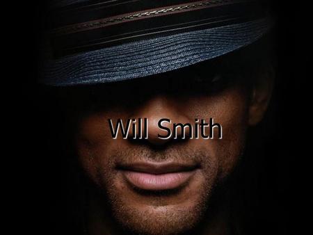 Will Smith.