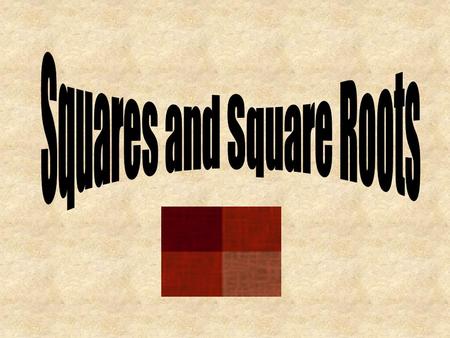 When a number is multiplied by itself, the product is the square of the number. 3 3 3 x 3 = 9 3 2 = 9 A perfect square is a number that has two identical.