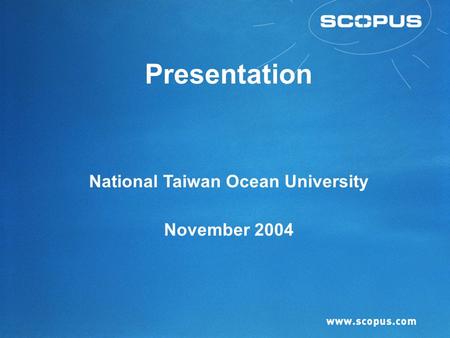 Presentation National Taiwan Ocean University November 2004.