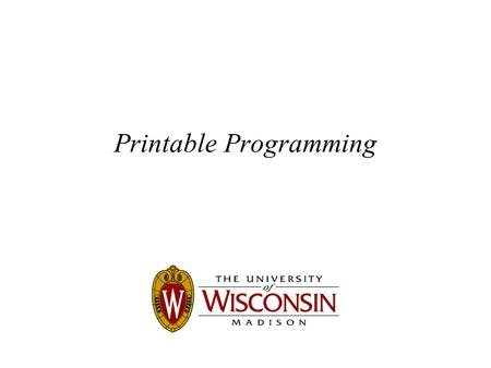 Printable Programming. Instructors Krishnan Suresh Associate Professor Mechanical Engineering UW Madison Victor Markus Undergraduate Student (senior)