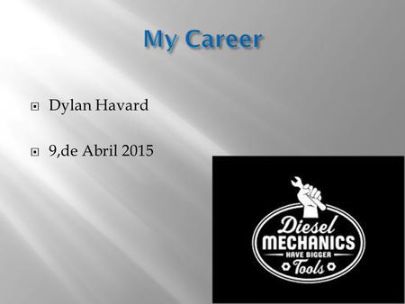  Dylan Havard  9,de Abril 2015. It’s a HIGH Demanding job right now! Make a Few bucks here and there Its what I love to do!