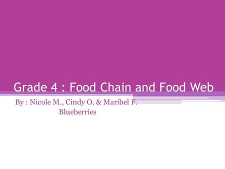 Grade 4 : Food Chain and Food Web