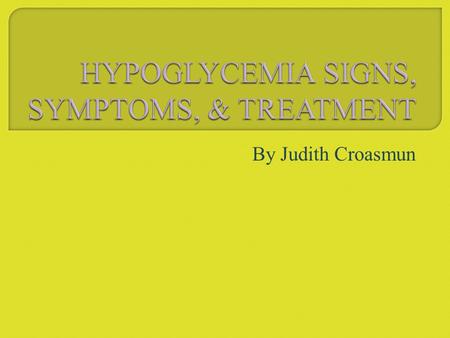 By Judith Croasmun.  Hypoglycemia exists when the persons blood glucose drops below 70mg/dl’  The person may or may not be symptomatic.  Low glucose.