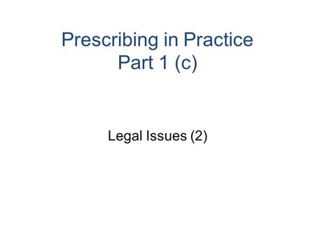 Prescribing in Practice Part 1 (c)