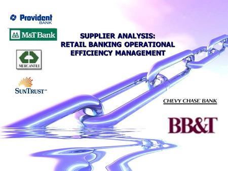 SUPPLIER ANALYSIS: RETAIL BANKING OPERATIONAL EFFICIENCY MANAGEMENT.