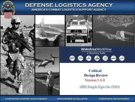 1 WARFIGHTER SUPPORT ENHANCEMENT STEWARDSHIP EXCELLENCE WORKFORCE DEVELOPMENT WARFIGHTER-FOCUSED, GLOBALLY RESPONSIVE, FISCALLY RESPONSIBLE SUPPLY CHAIN.