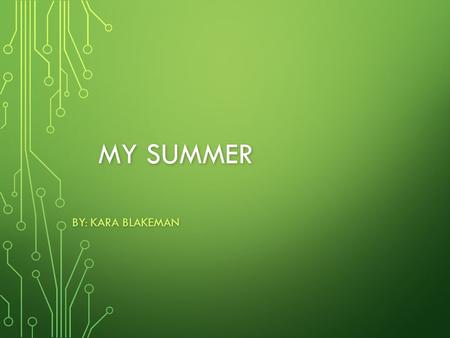 MY SUMMER BY: KARA BLAKEMAN. MY QUESTIONS How does a bullet travel though the rifle? How does a bullet travel though the rifle? How can you improve on.