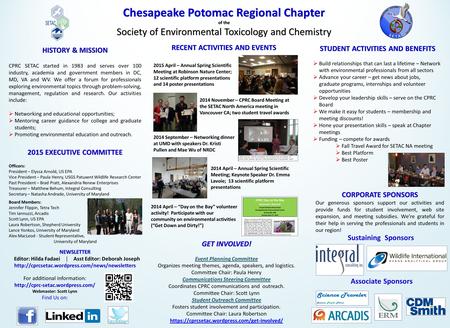 Chesapeake Potomac Regional Chapter of the Society of Environmental Toxicology and Chemistry HISTORY & MISSION CPRC SETAC started in 1983 and serves over.