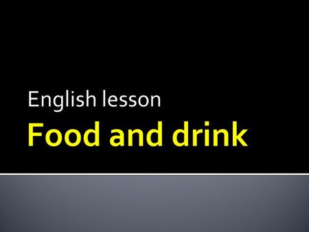 English lesson. Kartofchin – potato pie Ualibah – cheese pie Fydchin – meat pie Saharadzhin – beet leaves pie Nashchin – pumpkin.