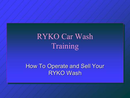 RYKO Car Wash Training How To Operate and Sell Your RYKO Wash.