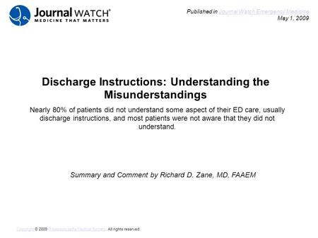 Discharge Instructions: Understanding the Misunderstandings Summary and Comment by Richard D. Zane, MD, FAAEM Published in Journal Watch Emergency Medicine.