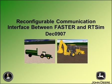 Reconfigurable Communication Interface Between FASTER and RTSim Dec0907.