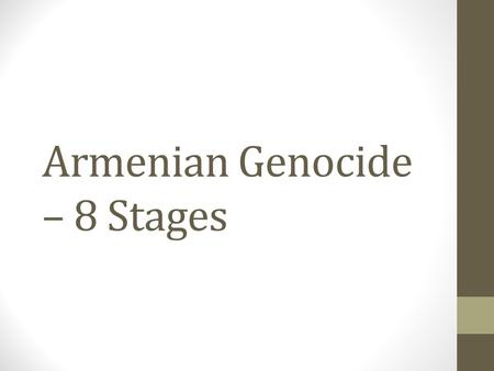 Armenian Genocide – 8 Stages