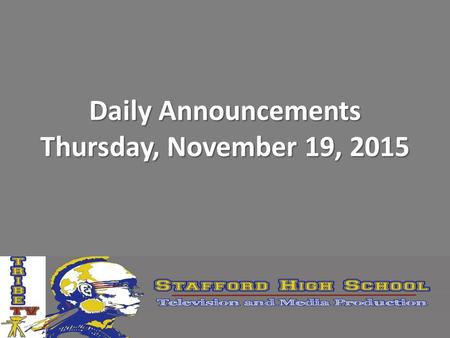 Daily Announcements Thursday, November 19, 2015. Tuesday, December 1, Parent Conference SHS Tuesday, December 1, is a Parent Conference Night.