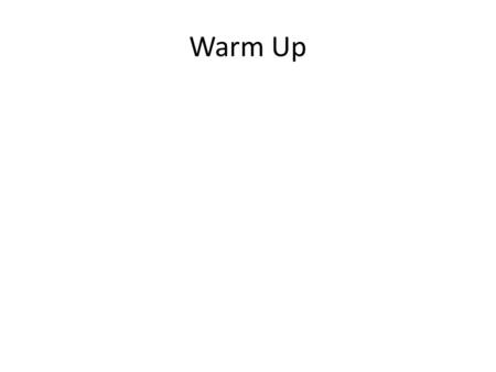 Warm Up. Let’s talk. “and” vs. “or” What is the difference between and and or ? AND: WE CARE ABOUT THE OVERLAP! OR: WE WANT EVERYTHING! A AB B.