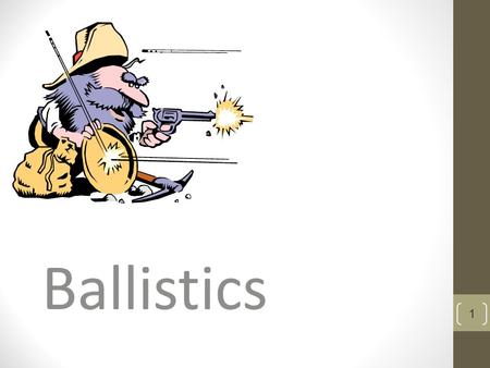 Ballistics 1. Job of Firearms Examiner Analyze bullets/casings to determine the type of weapon used Match bullet/casing to a specific weapon Match bullet/case.