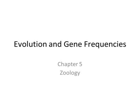 Evolution and Gene Frequencies