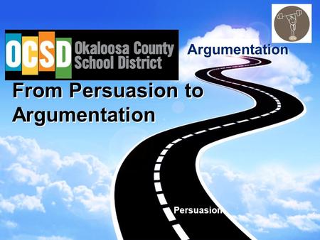 From Persuasion to Argumentation Argumentation Persuasion.