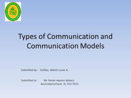 Types of Communication and Communication Models