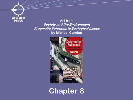 Chapter 8 Art from Society and the Environment Pragmatic Solutions to Ecological Issues by Michael Carolan.