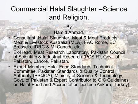 Commercial Halal Slaughter –Science and Religion.