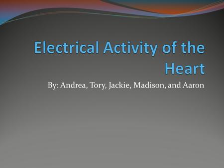 Electrical Activity of the Heart