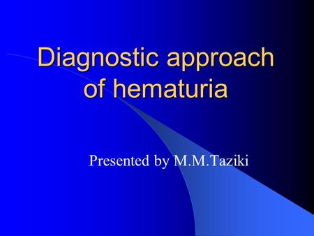 Diagnostic approach of hematuria