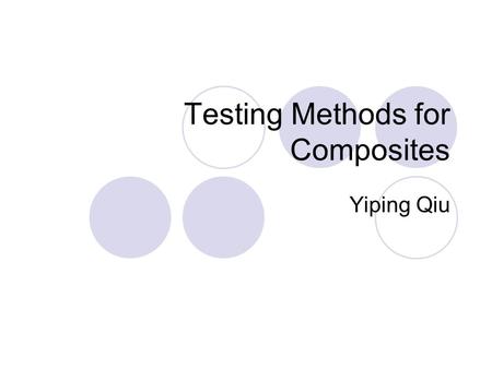 Testing Methods for Composites