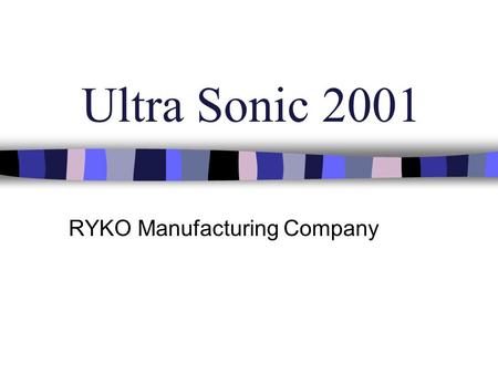 Ultra Sonic 2001 RYKO Manufacturing Company. Ultra Sonic 2001.