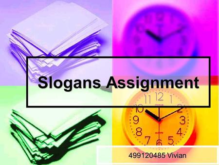 Slogans Assignment 499120485 Vivian. You A.S.O. beautiful 阿瘦皮鞋 It uses the same pronouncing of the word itself. It turned “also” into A.S.O to impress.